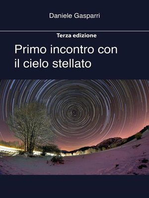 cover image of Primo incontro con il cielo stellato. Terza edizione estesa